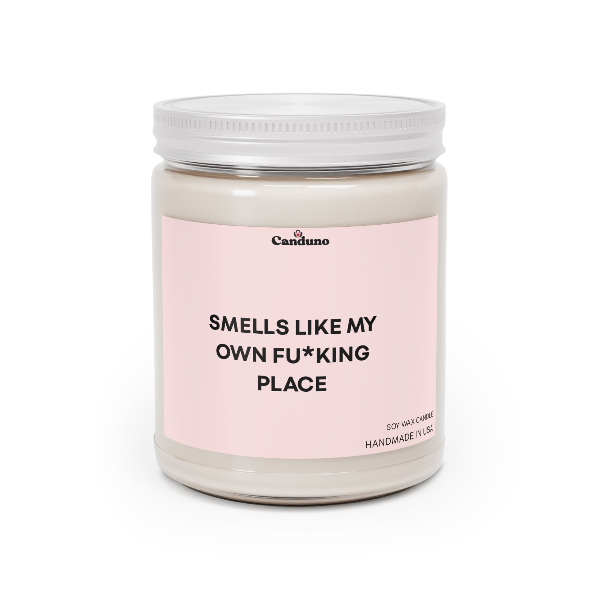 “Smells Like My Own Fu*king Place” Jar