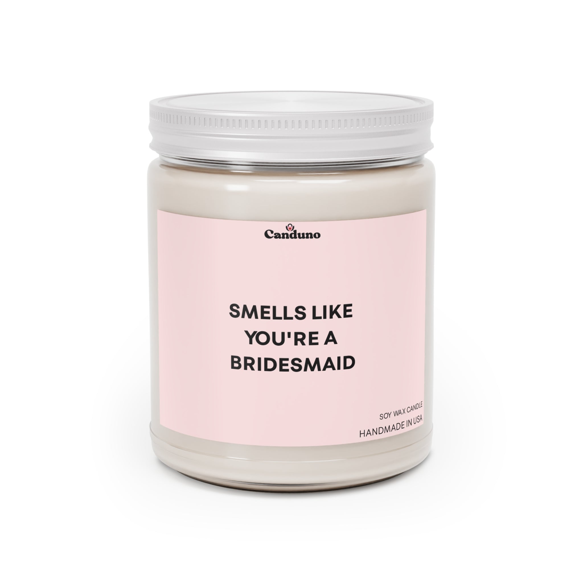 9oz "Smells Like You're a Bridesmaid"
