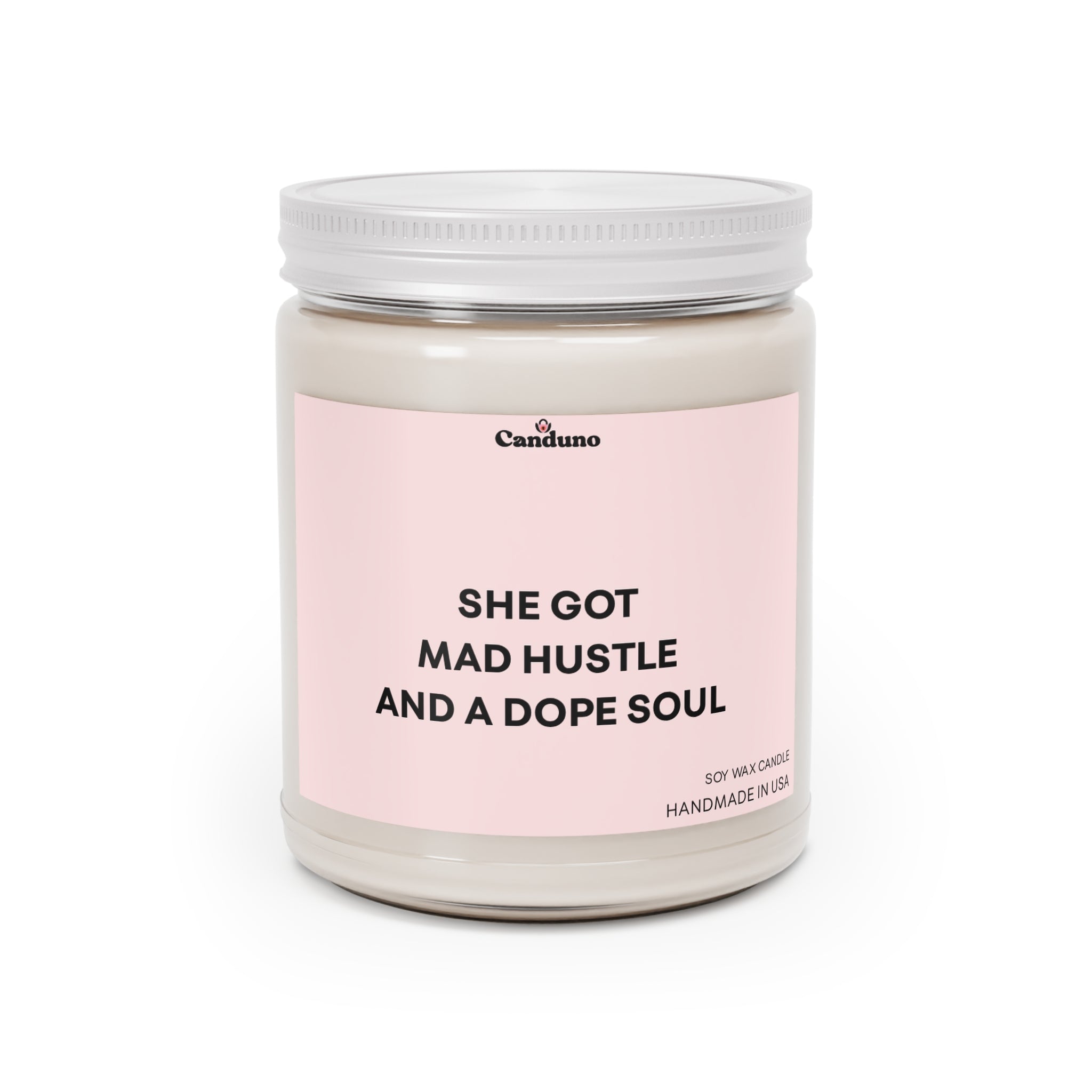 She Got Mad Hustle and a Dope Soul Soy Candle