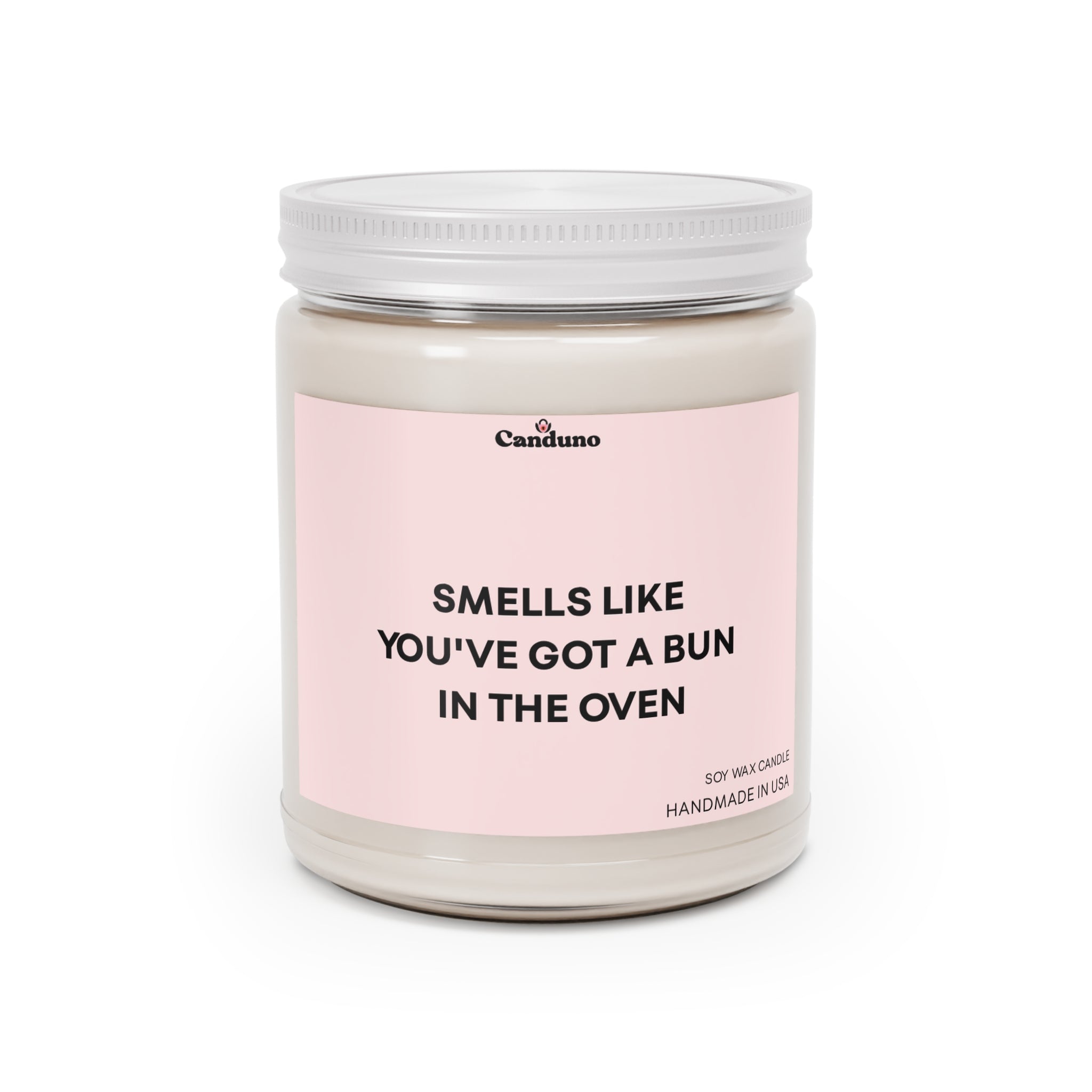 "Smells Like You’ve Got a Bun in the Oven" (9oz)