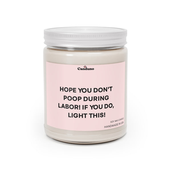 Funny Labor Gift "Hope You Don't Poop During Labor!"