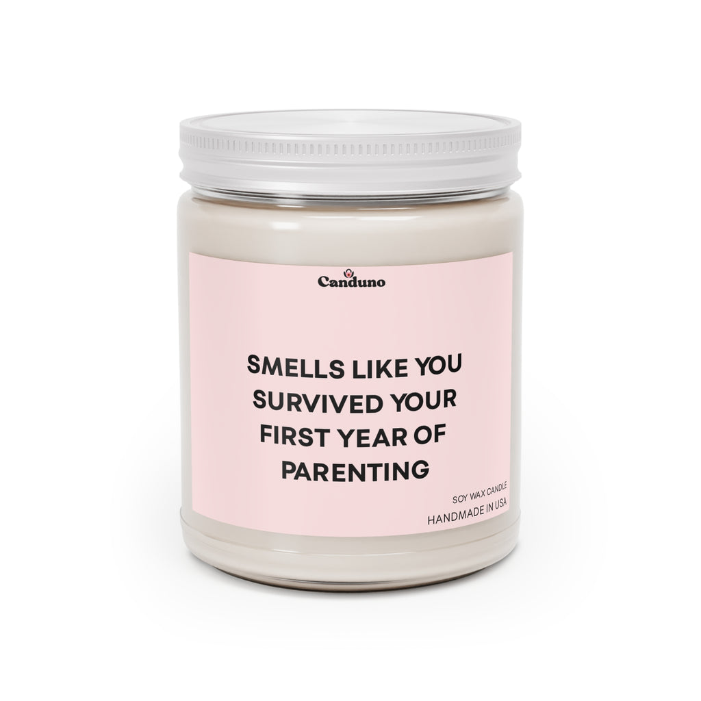 "Smells Like You Survived Your First Year of Parenting" (9oz)