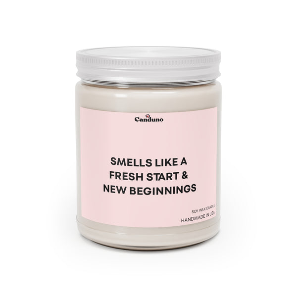 “Smells Like a Fresh Start & New Beginnings” 9oz