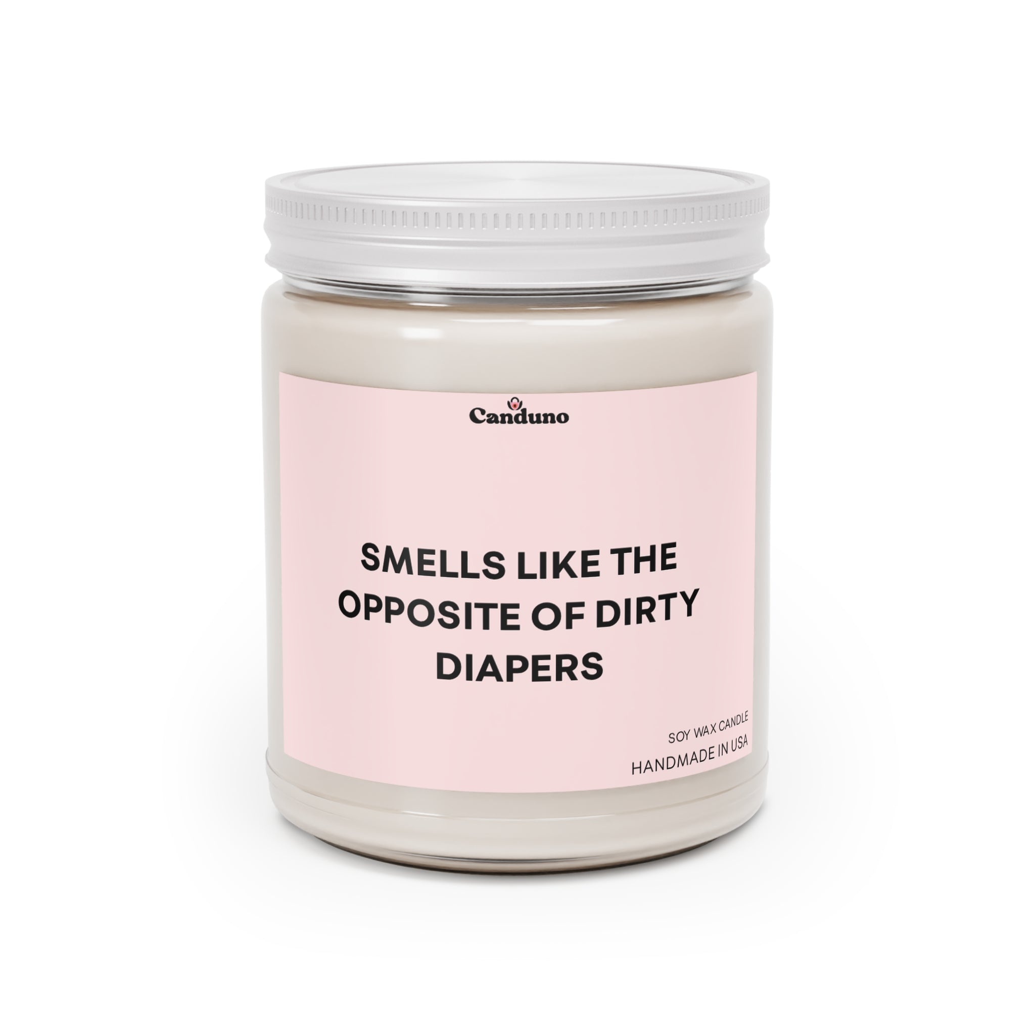 “Smells Like the Opposite of Dirty Diapers” 9oz