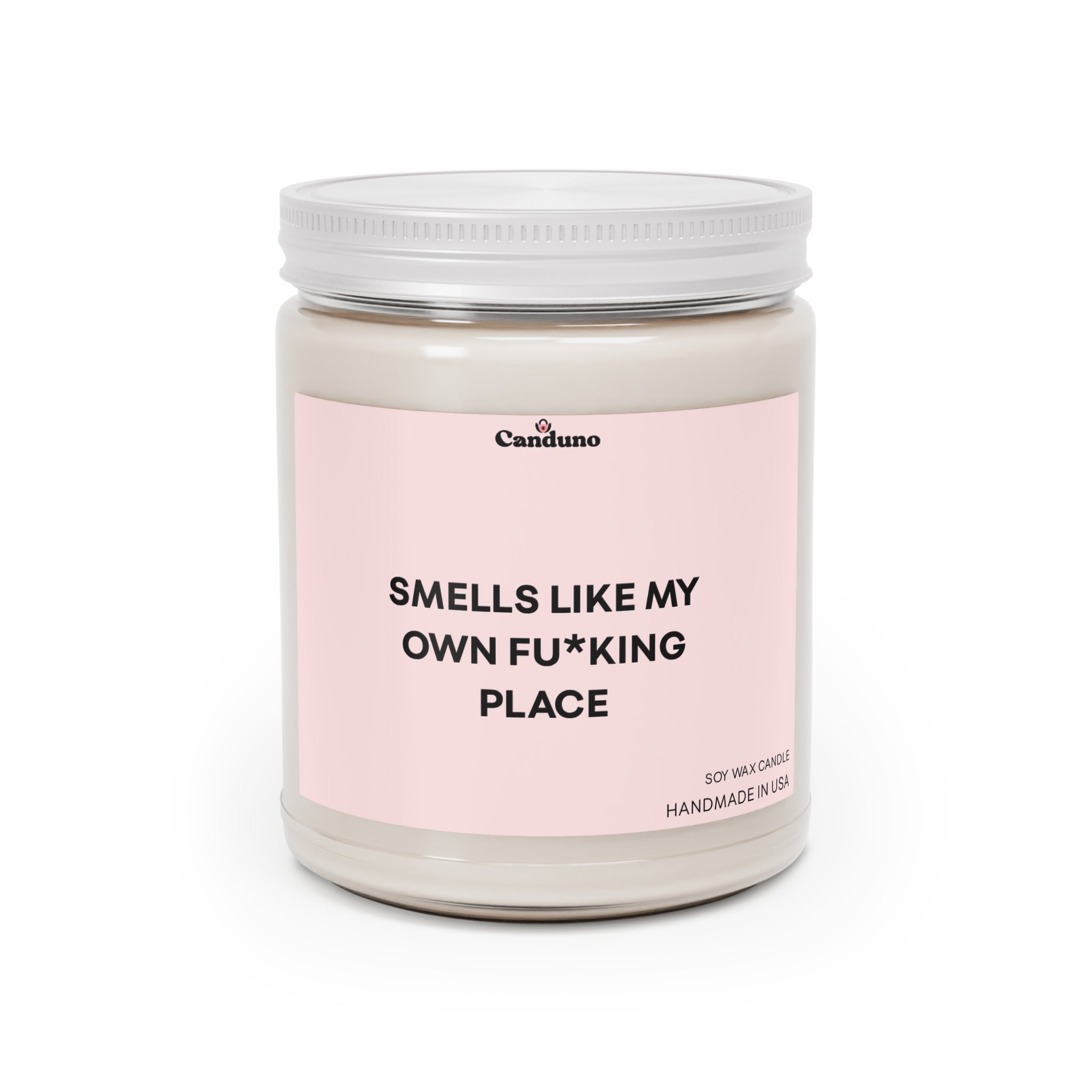 "Smells Like My Own Fu*king Place" Scented Jar